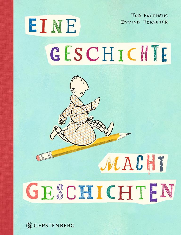 Cover des Buchs "Eine Geschichte macht Geschichten" von Tor Fretheim und Øyvind Torseter. Ein comicartig gezeichneter Schriftsteller läuft auf einem Bleistift entlang. Cover des Buchs "Eine Geschichte macht Geschichten" von Tor Fretheim und Øyvind Torseter. Ein comicartig gezeichneter Schriftsteller läuft auf einem Bleistift entlang.