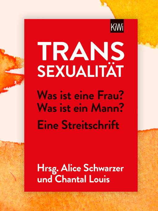 Das Cover des Buchs "Transsexualität" von den beiden Herausgeberinnen Alice Schwarzer und Chantal Louis.