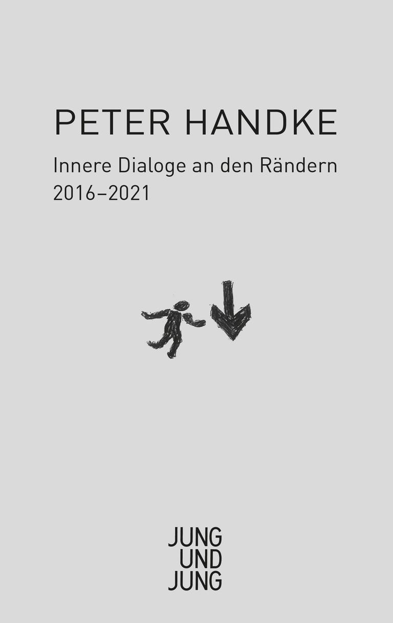 Cover des Buchs "Innerer Dialog an den Rändern 2016-2021" von Peter Handke. Cover des Buchs "Innerer Dialog an den Rändern 2016-2021" von Peter Handke.