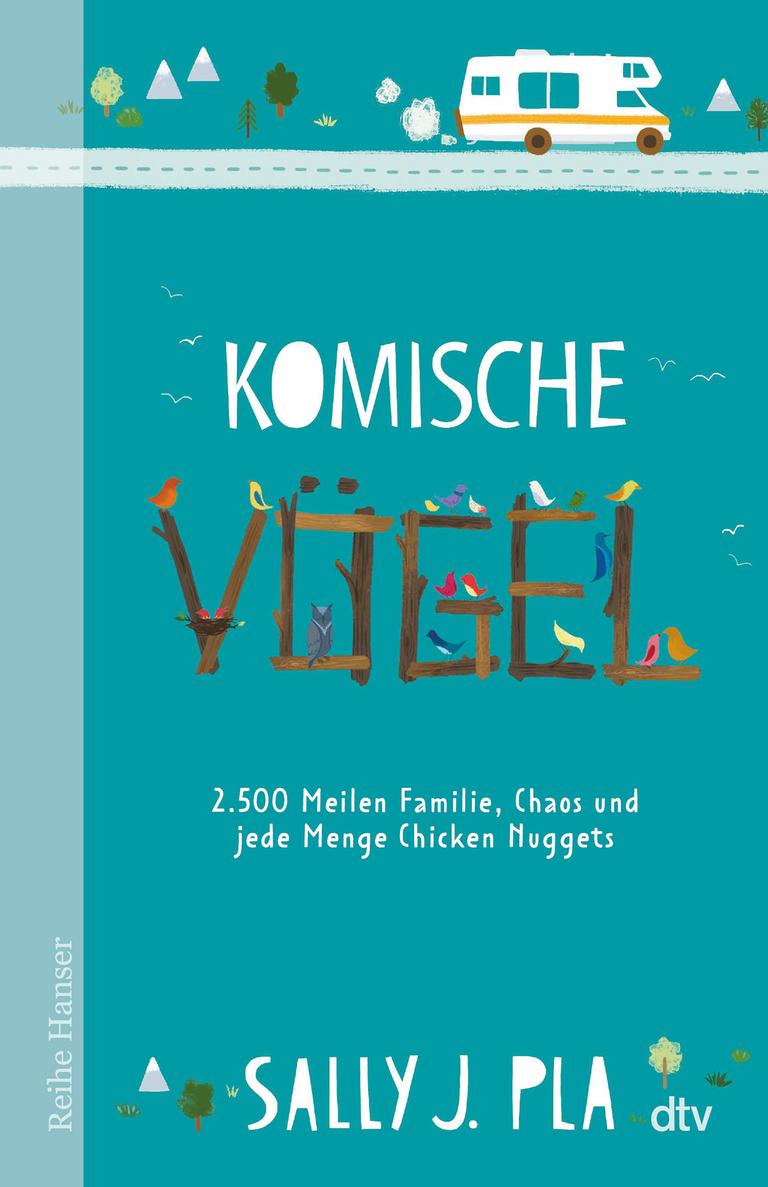 Sally J. Pla: "Komische Vögel. 2500 Meilen Familie, Chaos und jede Menge Chicken Nuggets" Sally J. Pla: "Komische Vögel. 2500 Meilen Familie, Chaos und jede Menge Chicken Nuggets"