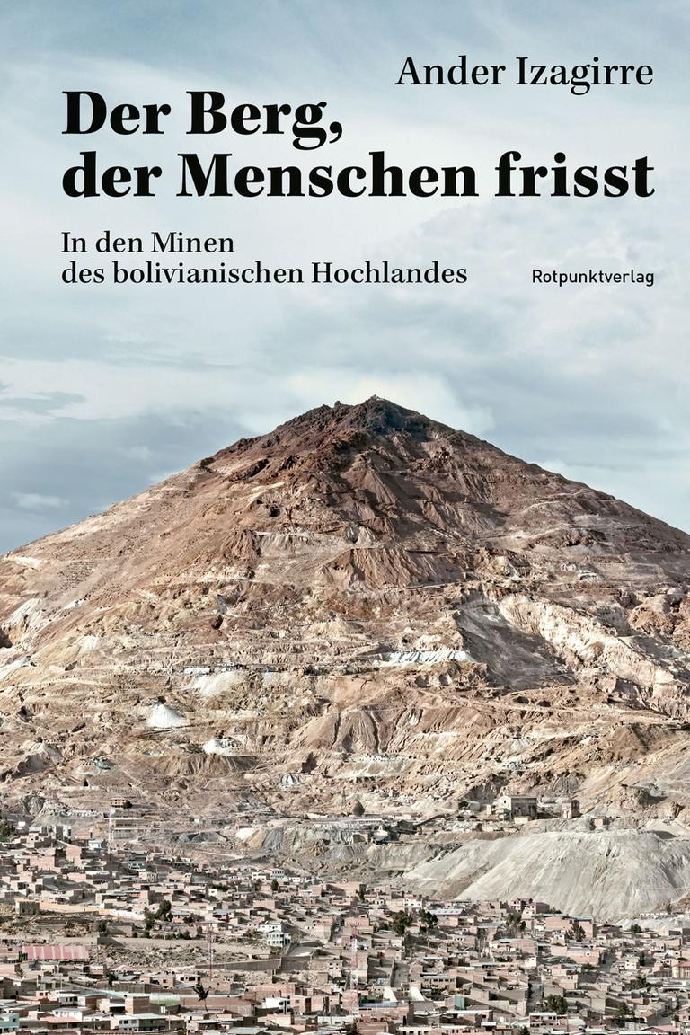 Das Cover zeigt den Berg Cerro Rico im bolivianischen Hochland. Darüber der Buchtitel und der Autorenname. Das Cover zeigt den Berg Cerro Rico im bolivianischen Hochland. Darüber der Buchtitel und der Autorenname.