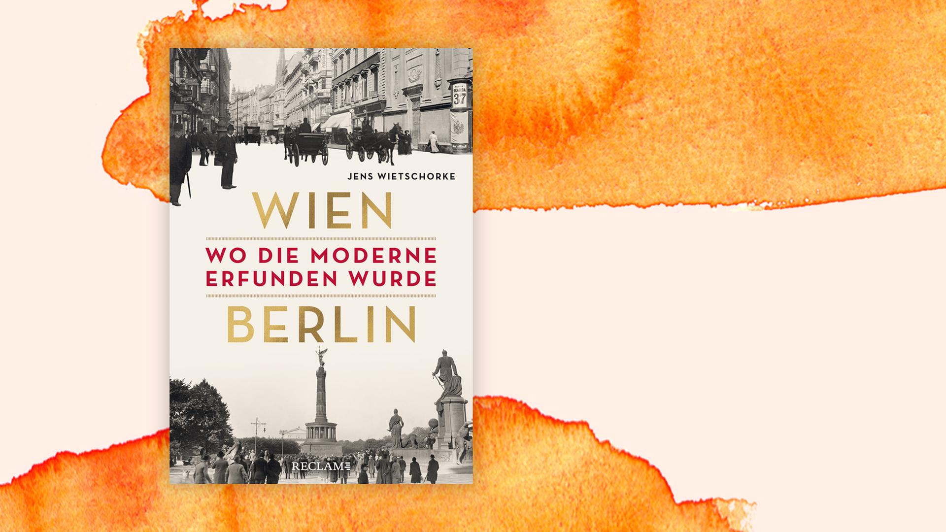 Auf dem Buchcover "Wien - Berlin: Wo die Moderne erfunden wurde" von Jens Wietschorke sind Buchtitel und der Name des Autoren zu lesen. Auf dem Buchcover "Wien - Berlin: Wo die Moderne erfunden wurde" von Jens Wietschorke sind Buchtitel und der Name des Autoren zu lesen.