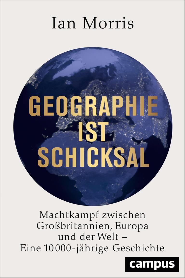 Auf dem Buchcover "Geographie ist Schicksal" von Ian Morris ist ein stilisierter Globus zu sehen, in dem der Buchtitel steht.