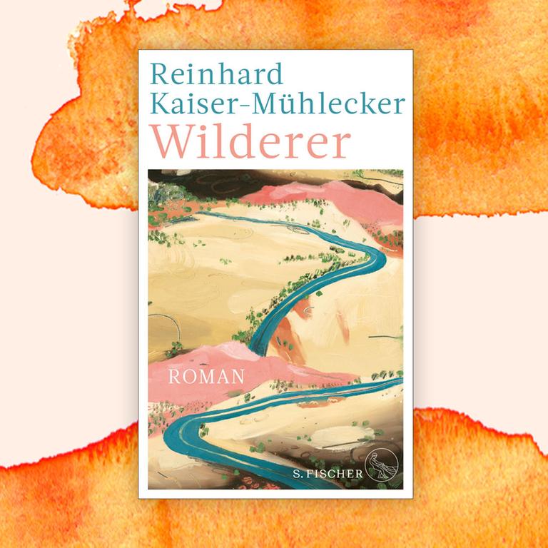 Reinhard Kaiser-Mühlecker: „Wilderer“ – Rückfall in die Barbarei