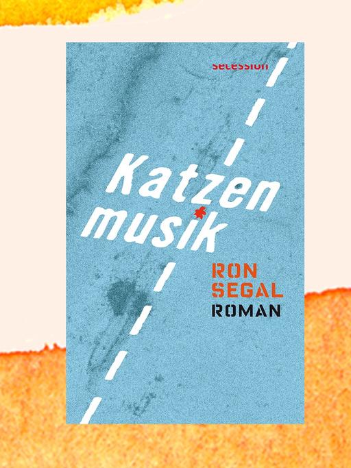 Cover des Buchs "Katzenmusik" von Ron Segal vor orangenem Hintergrund