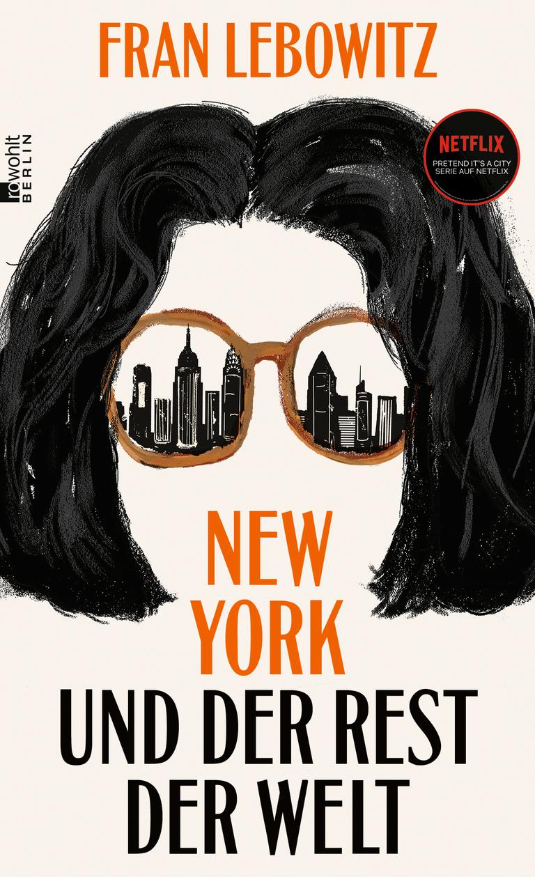 Das Cover von Fran Lebowitz' Buch "New York und der Rest der Welt" zeigt das Gesicht einer Frau, in deren Brille sich die Skyline von New York spiegelt.