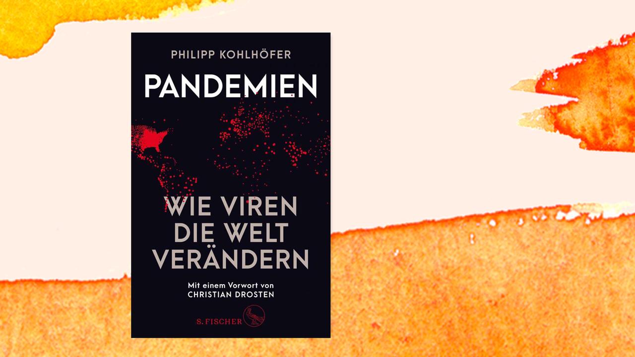 Cover des Buches "Pandemien. Wie Viren die Welt verändern" von Philipp Kohlhöfer.  