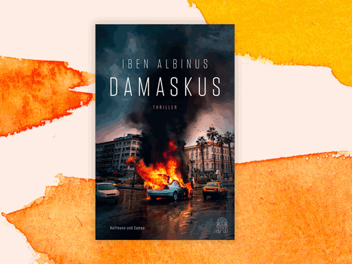 Das Cover des Krimis von Iben Albinus, "Damaskus". Es zeigt eine Straßenszene, auf der Kreuzung steht ein brennendes Auto.