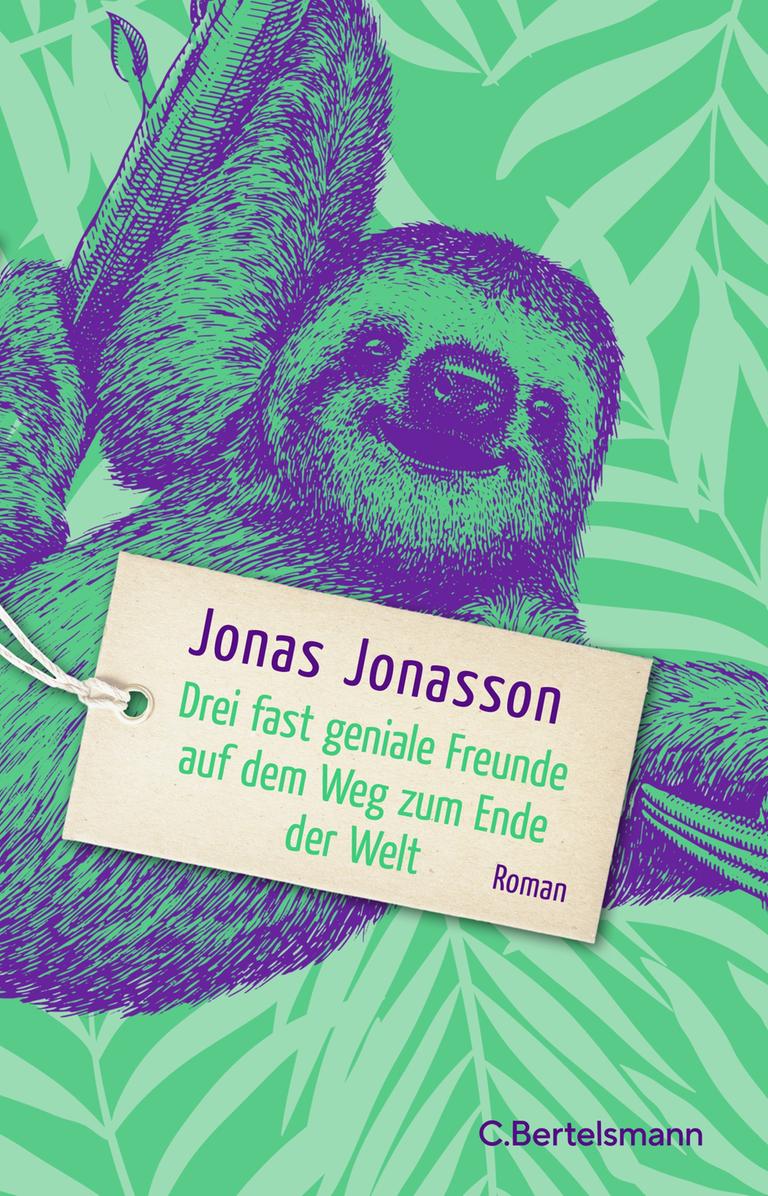 Buchcover von "Drei fast geniale Freunde auf dem Weg zum Ende der Welt" des Autors Jonas Jonasson.