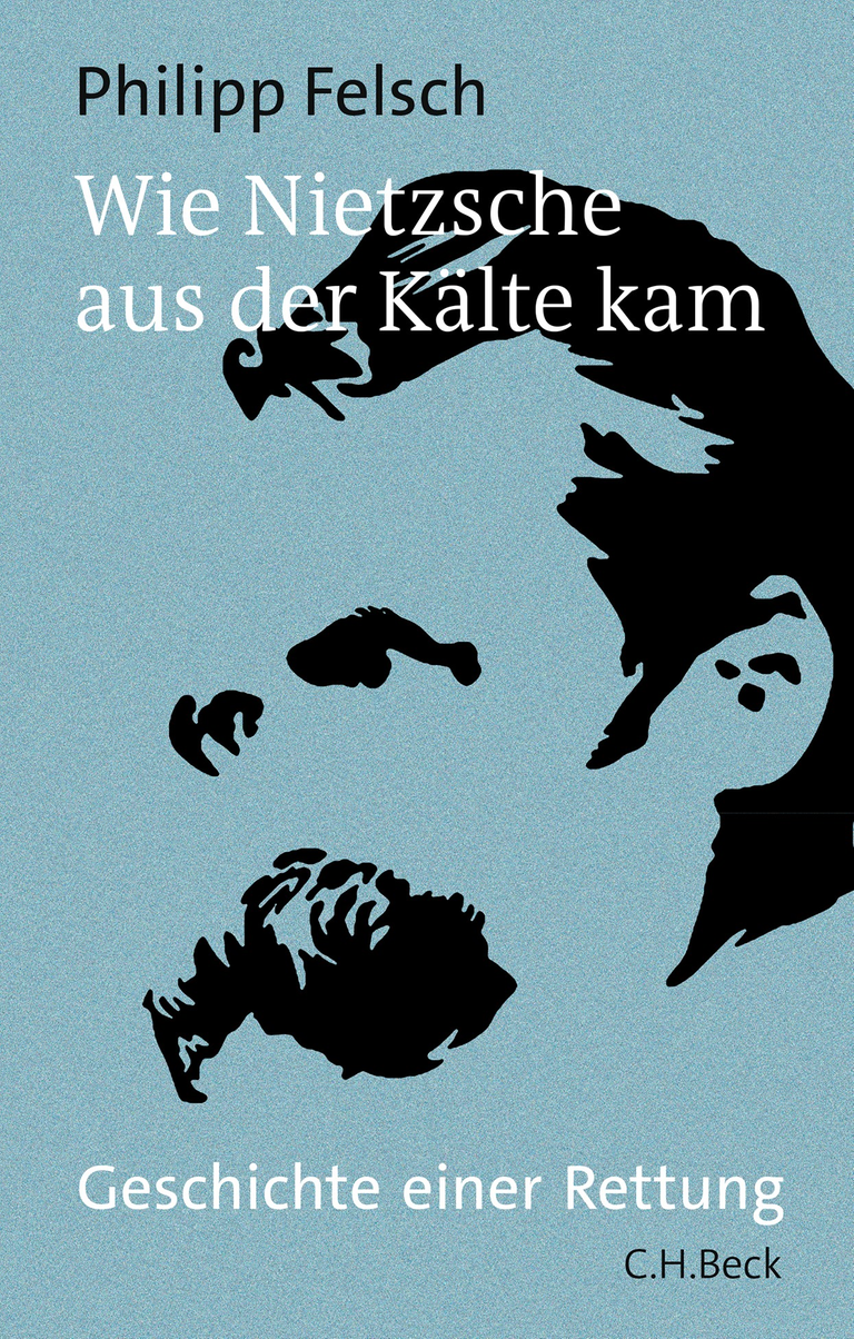 Buchcover "Wie Nietzsche aus der Kälte kam. Geschichte einer Rettung" von Philipp Felsch