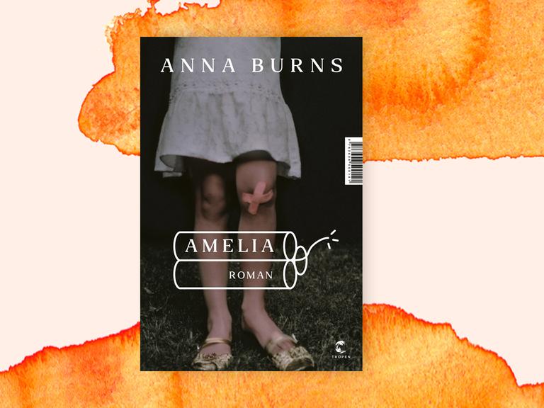 Cover des Buches "Amelia" von Anna Burns auf orangefarbenem Untergrund.  