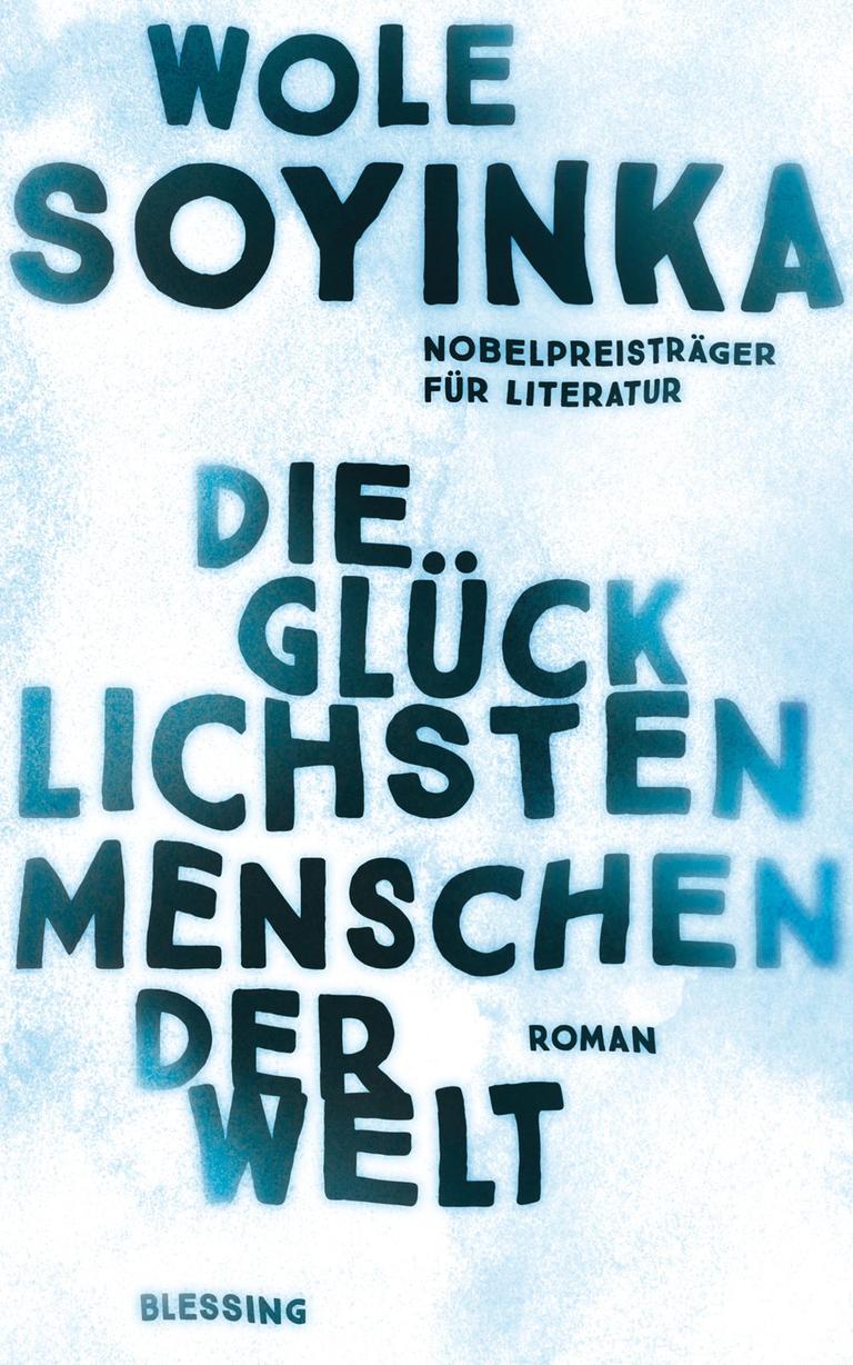 Cover von Wole Soyinkas Roman "Die glücklichsten Menschen der Welt" Cover von Wole Soyinkas Roman "Die glücklichsten Menschen der Welt"