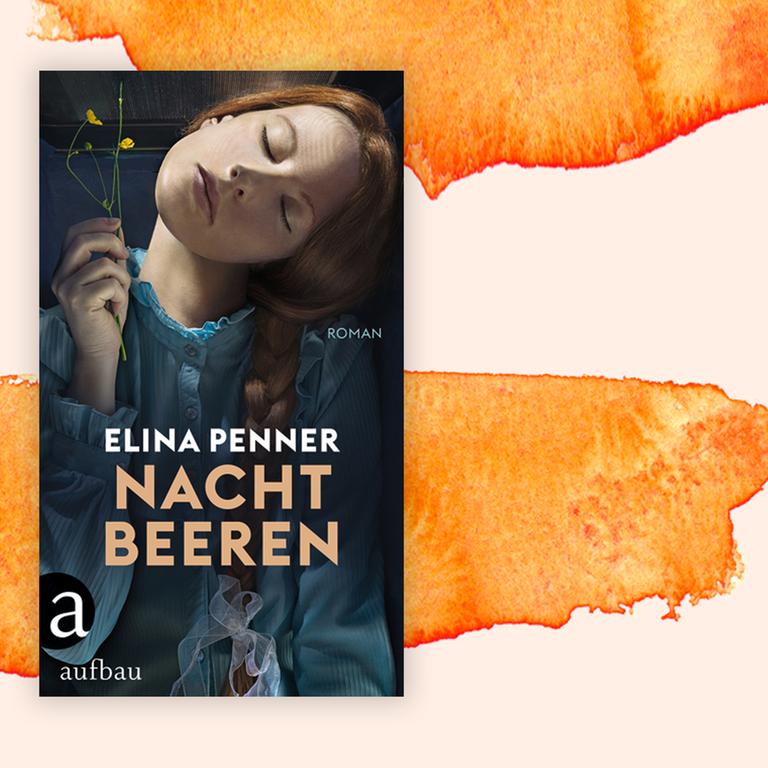 Elina Penner: „Nachtbeeren“ – Überlebenskampf einer Ungewollten
