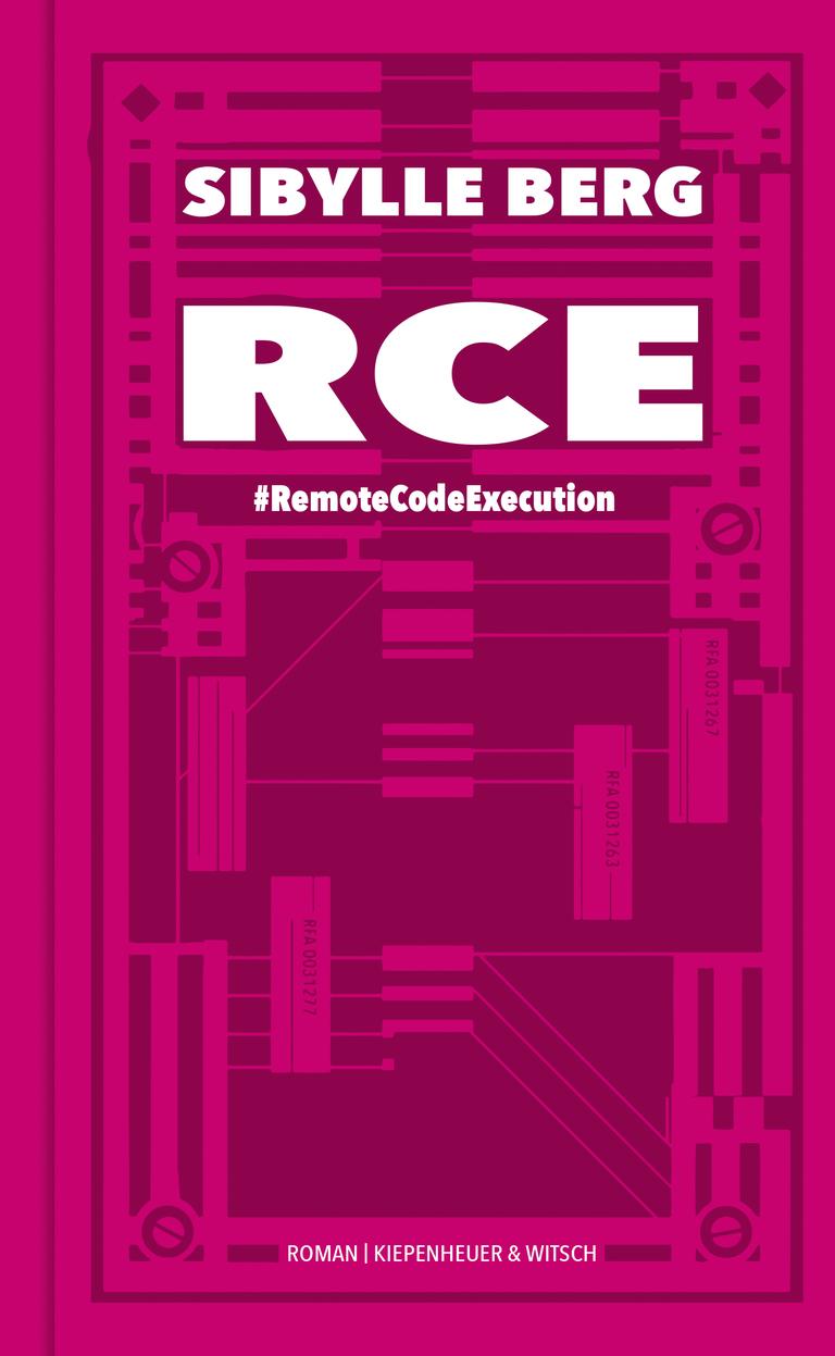 Cover des Romans "RCE" von Sibylle Berg Cover des Romans "RCE" von Sibylle Berg