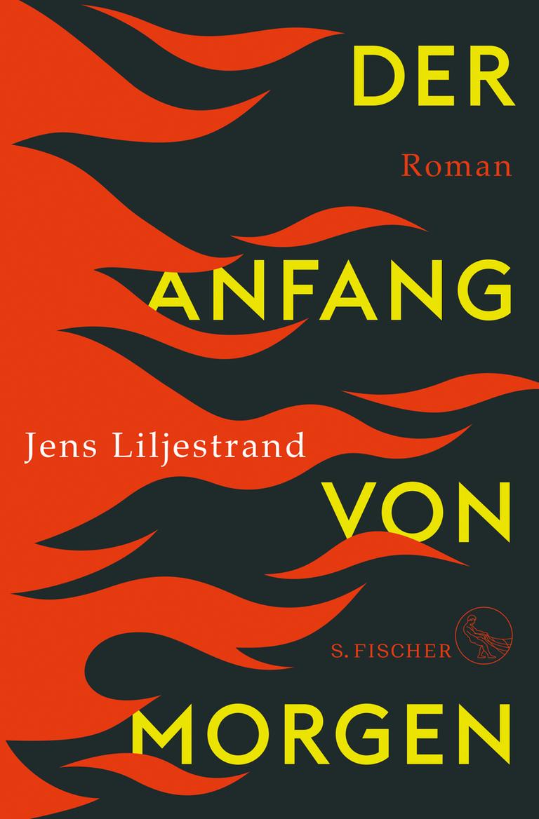 Cover des Romans "Der Anfang von morgen" von Jens Liljestrand. Cover des Romans "Der Anfang von morgen" von Jens Liljestrand.