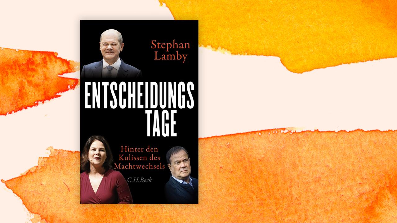Das Cover des Buches von Stephan Lamby, "Entscheidungstage. Hinter den Kulissen des Machtwechsels", auf orange-weißem Grund. Es zeigt neben dem Titel Olaf Scholz, Annalena Baerbock und Armin Laschet. Das Cover des Buches von Stephan Lamby, "Entscheidungstage. Hinter den Kulissen des Machtwechsels", auf orange-weißem Grund. Es zeigt neben dem Titel Olaf Scholz, Annalena Baerbock und Armin Laschet.