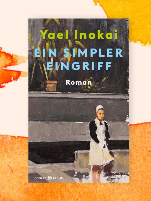 Das Cover des Buches "Ein simpler Eingriff" von Yael Inokai auf orangefarbenem Pastell-Hintergrund. Zu sehen ist eine junge Frau in einer Schwesterntracht auf einem gemalten Bild, im Hintergrund eine Mauer.