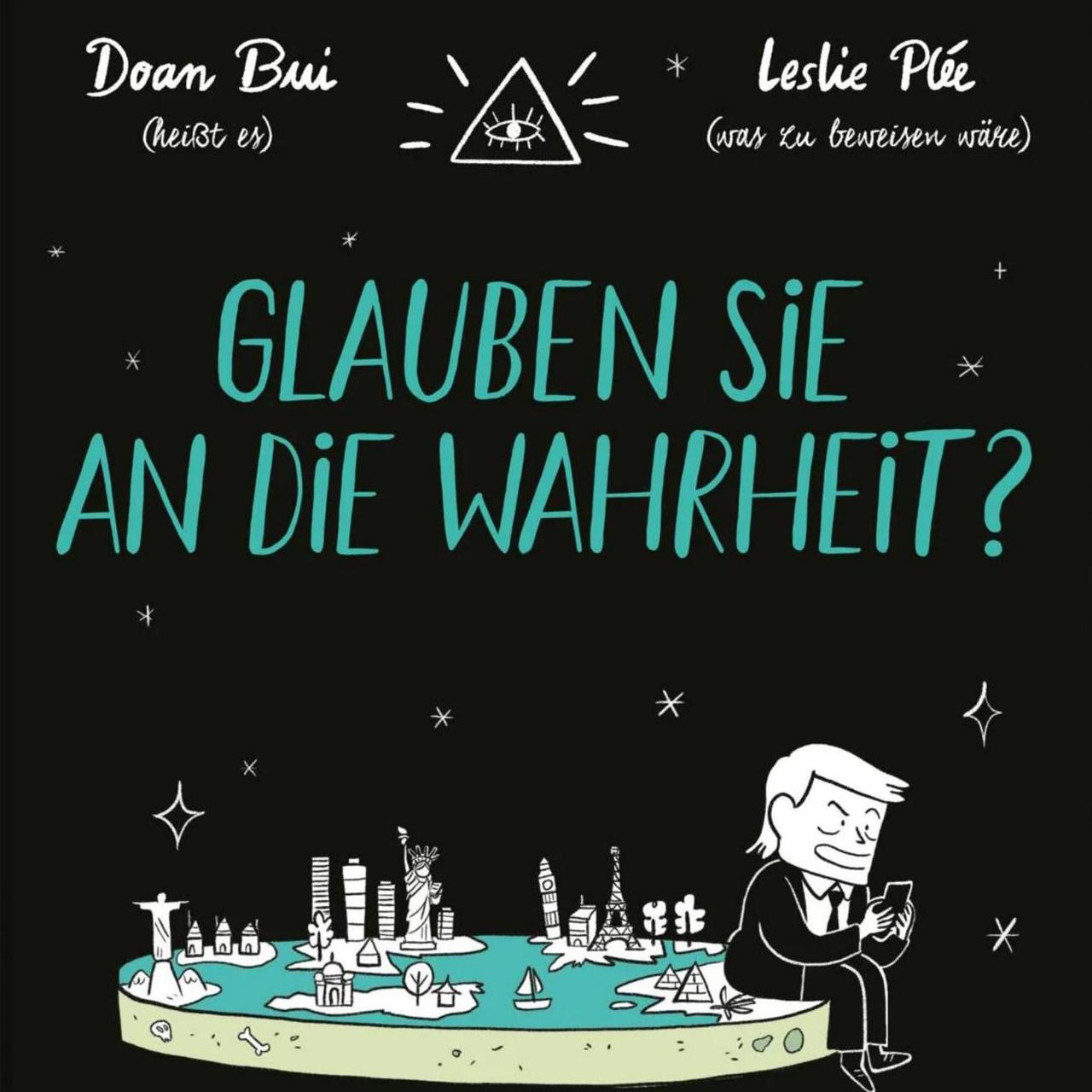 Doan Bui & Leslie Plée: „Glauben Sie an die Wahrheit?“ – Zu Besuch bei Verschwörungsgläubigen