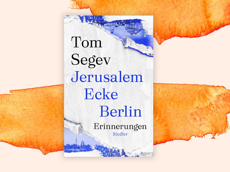 Tom Segev: Jerusalem Ecke Berlin