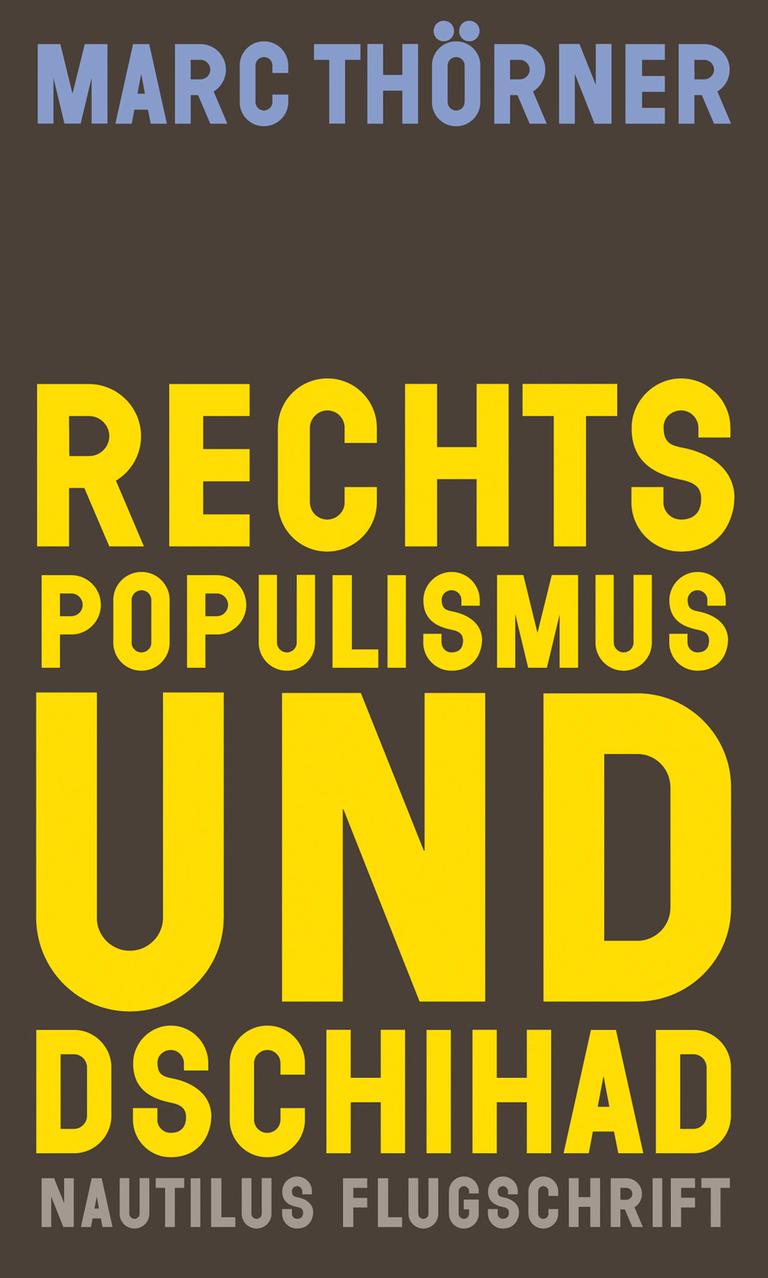 Buchcover "Rechtspopulismus und Dschihad" von Marc Thörner Buchcover "Rechtspopulismus und Dschihad" von Marc Thörner