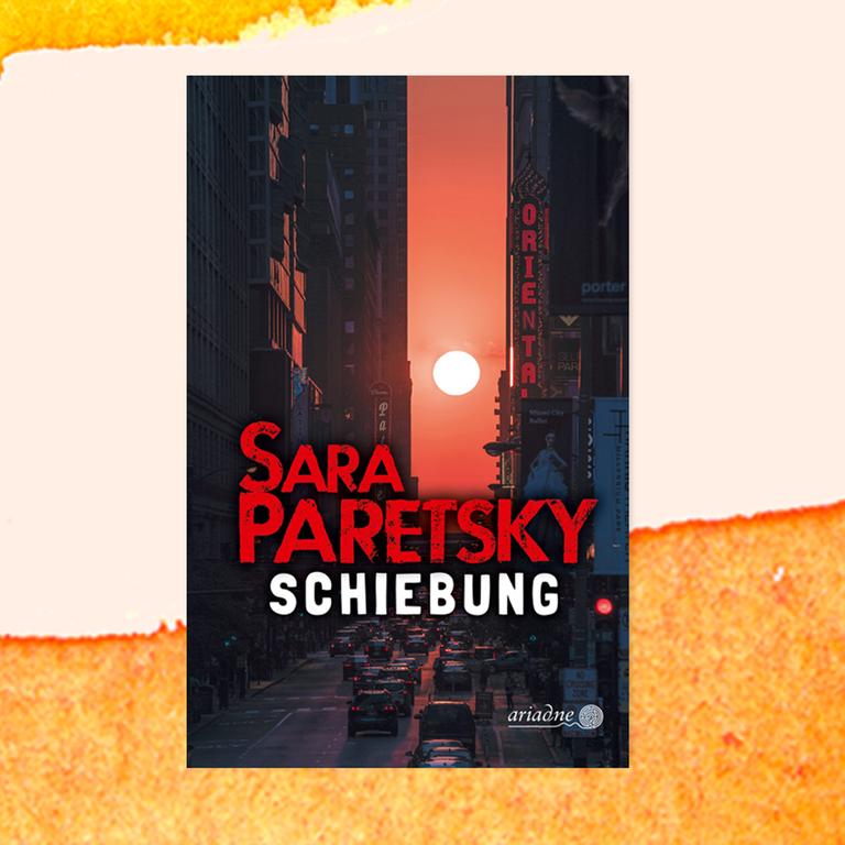 Sara Paretsky: „Schiebung“ – Die Kraft der poetischen Gerechtigkeit