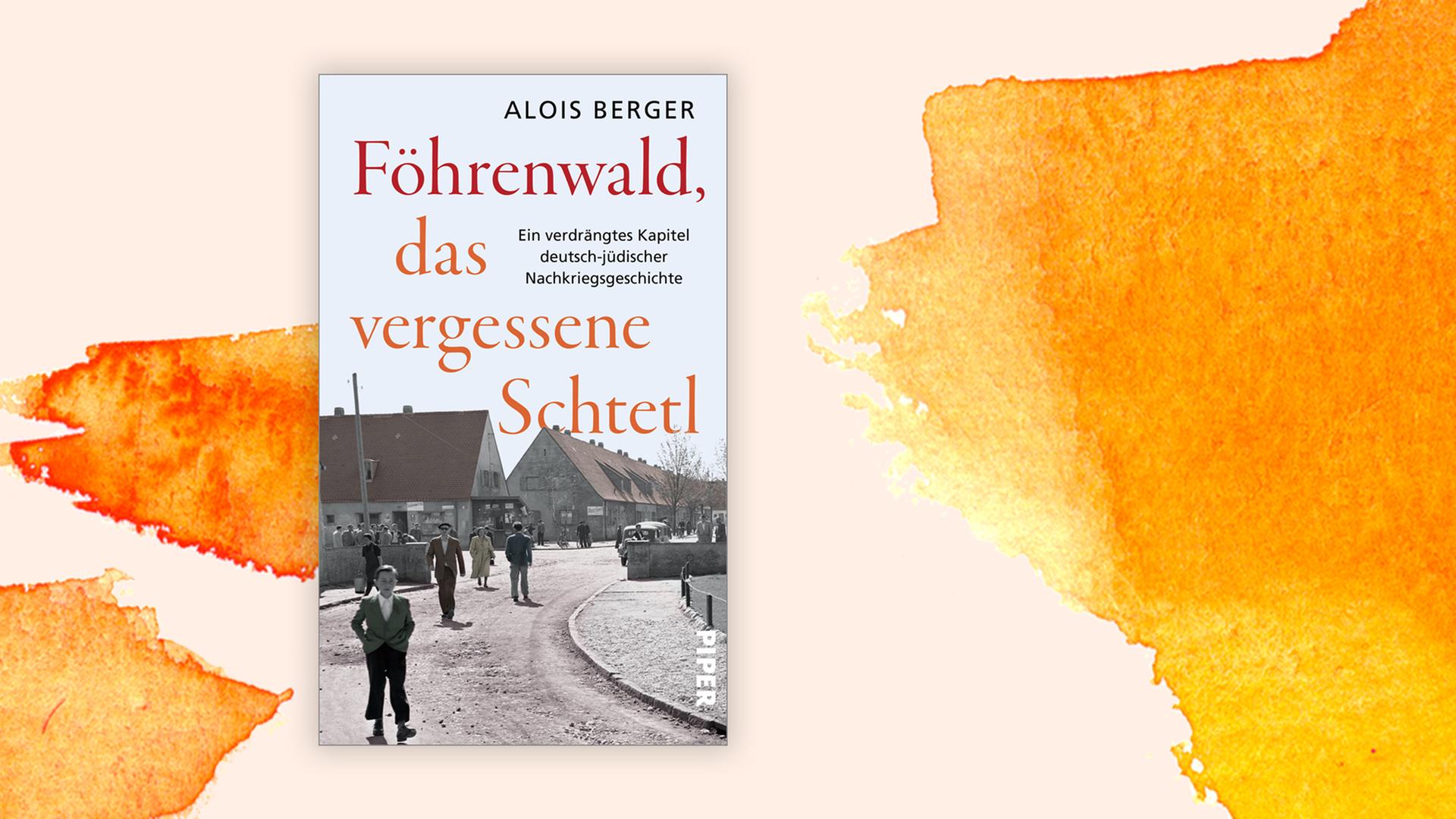 Das Buchcover "Föhrenwald, das vergessene Schtetl" von Alois Berger ist vor einem grafischen Hintergrund zu sehen.
