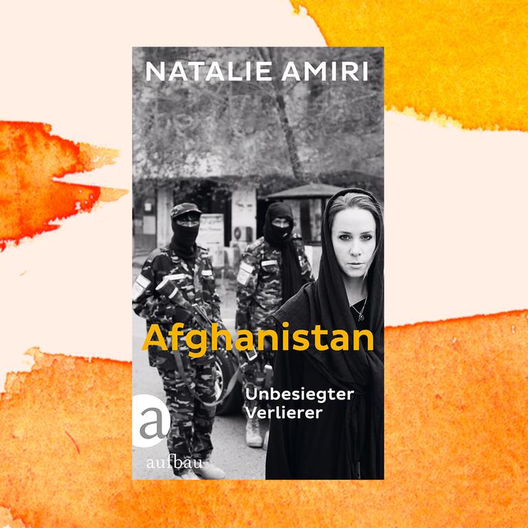 Natalie Amiri: „Afghanistan“ – Zwischen Trotz und Resignation