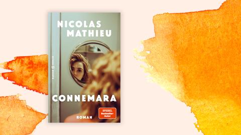 Das Cover des Buches "Connemara" von Nicolas Mathieu zeigt den Haarschopf einer Frau von hinten. Die Frau blickt in einen runden kleinen Spiegel.