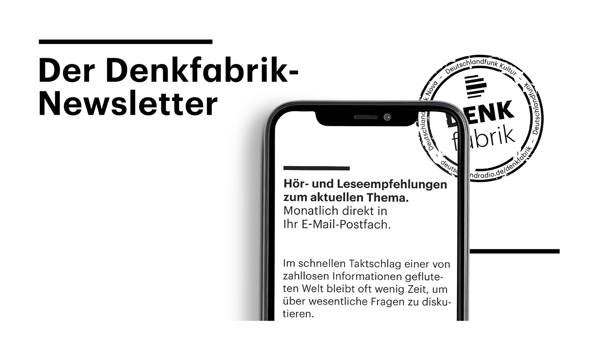 Zu sehen ist der Display eines Smartphones, auf dem der Denkfabrik-Newsletter angekündigt wird. Daneben befindet sich der Denkfabrik-Stempel. Zu sehen ist der Display eines Smartphones, auf dem der Denkfabrik-Newsletter angekündigt wird. Daneben befindet sich der Denkfabrik-Stempel.