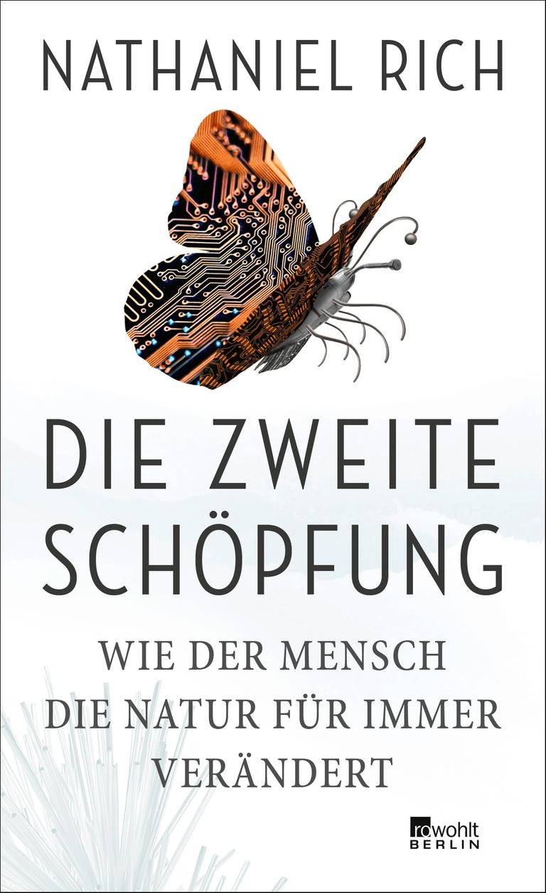 Cover von Nathaniel Rich: „Die zweite Schöpfung" Cover von Nathaniel Rich: „Die zweite Schöpfung"