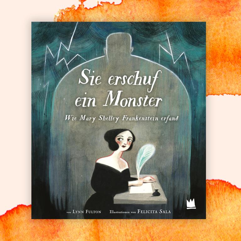 Fulton/Sala: „Sie schuf ein Monster. Wie Mary Shelley Frankenstein erfand“ – Wie ein Blitz am Nachthimmel Fulton/Sala: „Sie schuf ein Monster. Wie Mary Shelley Frankenstein erfand“ – Wie ein Blitz am Nachthimmel