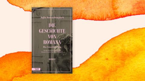 Das Cover des Romans von Sofia Andruchowytsch: „Die Geschichte von Romana (Amadoka Epos 1)" auf orange-weißem Grund.