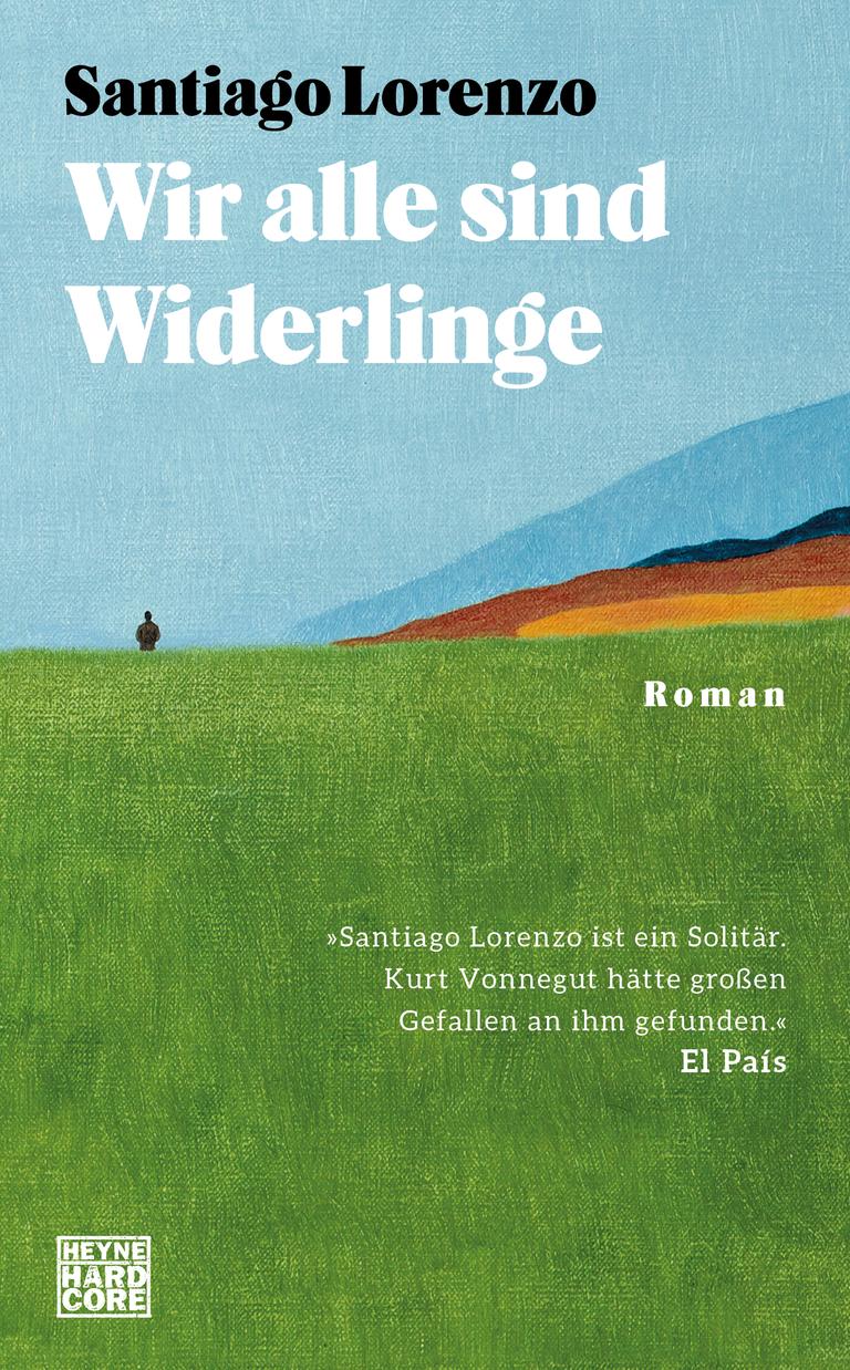 Das Buchcover von Santiago Lorenzos Roman "Wir alle sind Widerlinge" zeigt die Silhouette eines Mannes am Horizont einer Wiese, im Hintergrund eine Berglandschaft.