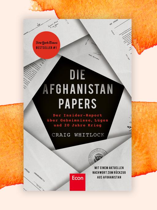 Cover des Buchs "Die Afghanistan Papers" von Craig Whitlock vor orangefarbenem Aquarellhintergrund. Der Buchtitel steht mittig auf dem Cover in weißen Großbuchstaben vor schwarzem Hintergrund. Diese schwarze Fläche ist eingerahmt von weißen Dokumenten. 