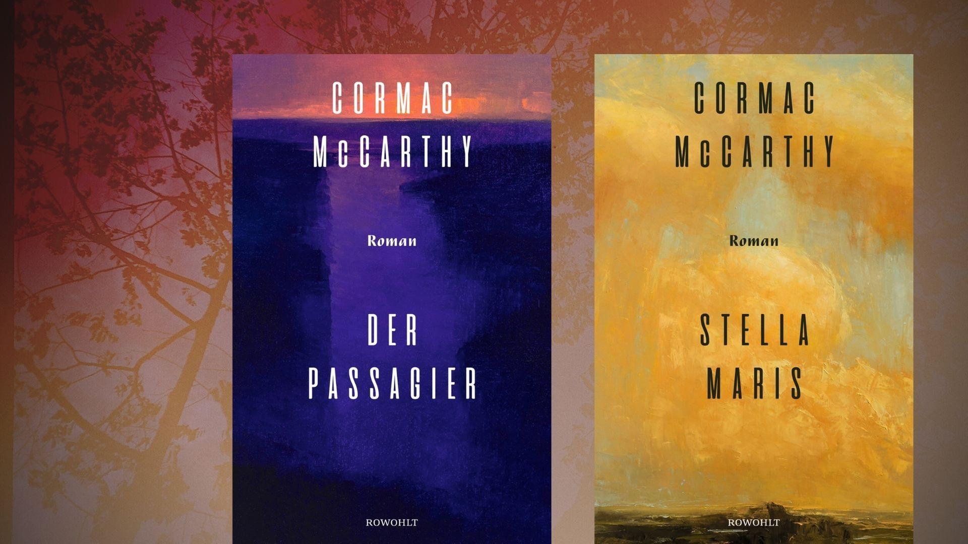Cormac McCarthy: "Der Passagier" und "Stella Maris" Cormac McCarthy: "Der Passagier" und "Stella Maris"