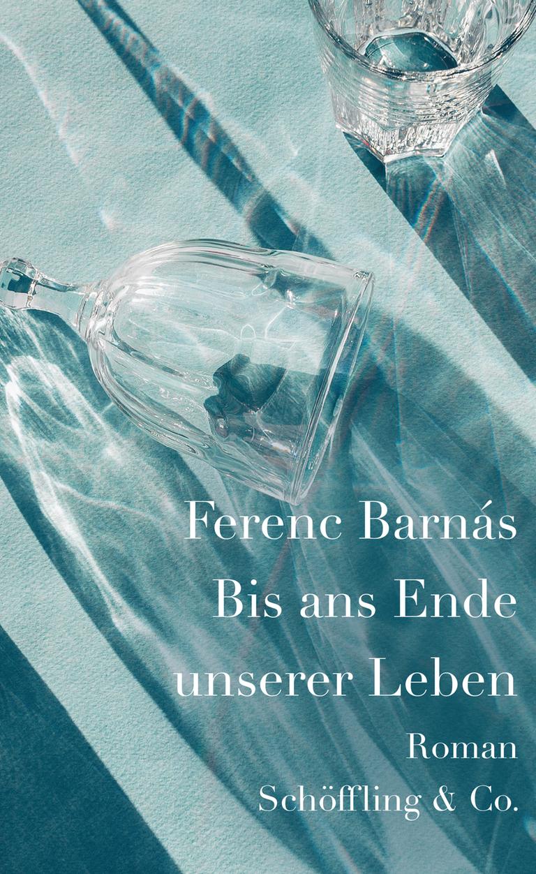 Cover von Ferenc Barnás: „Bis ans Ende unserer Leben“. Cover von Ferenc Barnás: „Bis ans Ende unserer Leben“.