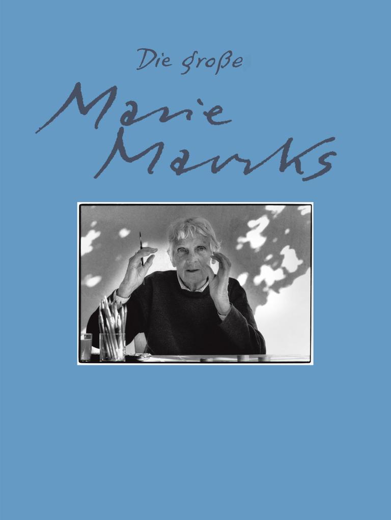 Cover von "Die große Marie Marcks", herausgegeben von Antje Kunstmann. Cover von "Die große Marie Marcks", herausgegeben von Antje Kunstmann.