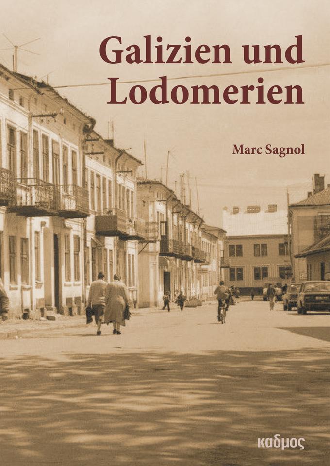 Cover des Buchs "Galizien und Lodomerien": Es zeigt ein bräunlich-blasses Foto einer Straßenszene. Der Titel des Buches steht darauf in rotbraunen Buchstaben.