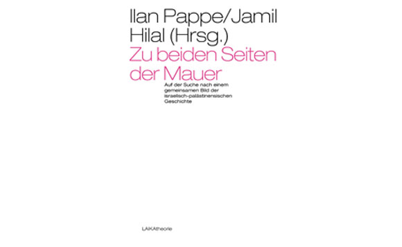 Buchcover: "Zu beiden Seiten der Mauer" von Ilan Pappe und Jamil Hilal