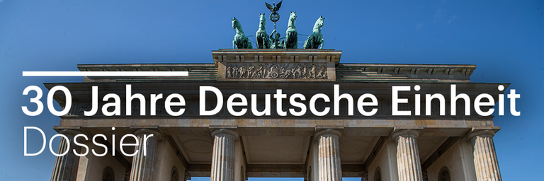 Dossier: 30 Jahre Deutsche Einheit Dossier: 30 Jahre Deutsche Einheit