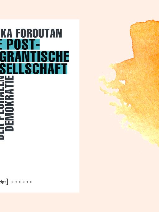Das Cover des Buchs "Die Postmigrantische Gesellschaft" von Naika Foroutan auf orange illustriertem Hintergrund.