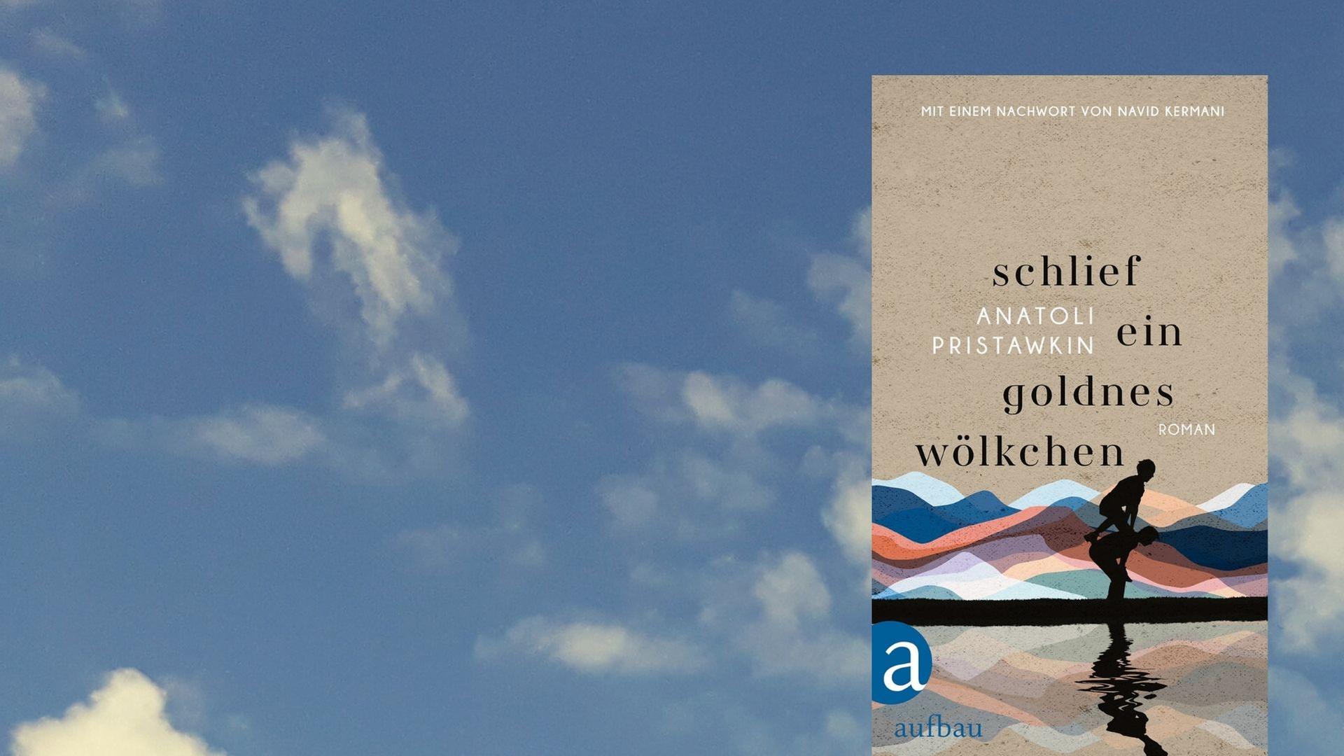 Anatoli Pristawkin: "Schlief ein goldnes Wölkchen" Anatoli Pristawkin: "Schlief ein goldnes Wölkchen"