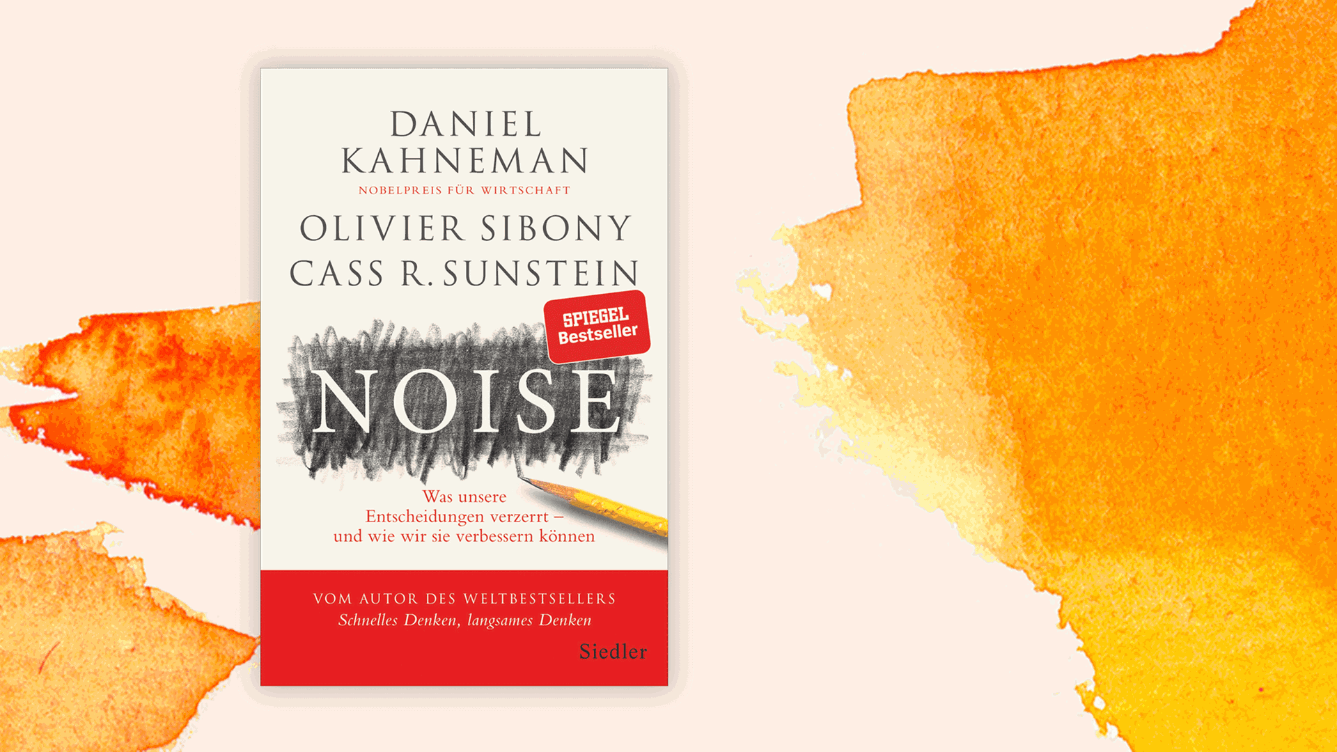 Cover des Buchs "Noise – Was unsere Entscheidungen verzerrt und wie wir sie verbessern können" von Daniel Kahneman, Olivier Sibony und Cass R. Sunstein Cover des Buchs "Noise – Was unsere Entscheidungen verzerrt und wie wir sie verbessern können" von Daniel Kahneman, Olivier Sibony und Cass R. Sunstein