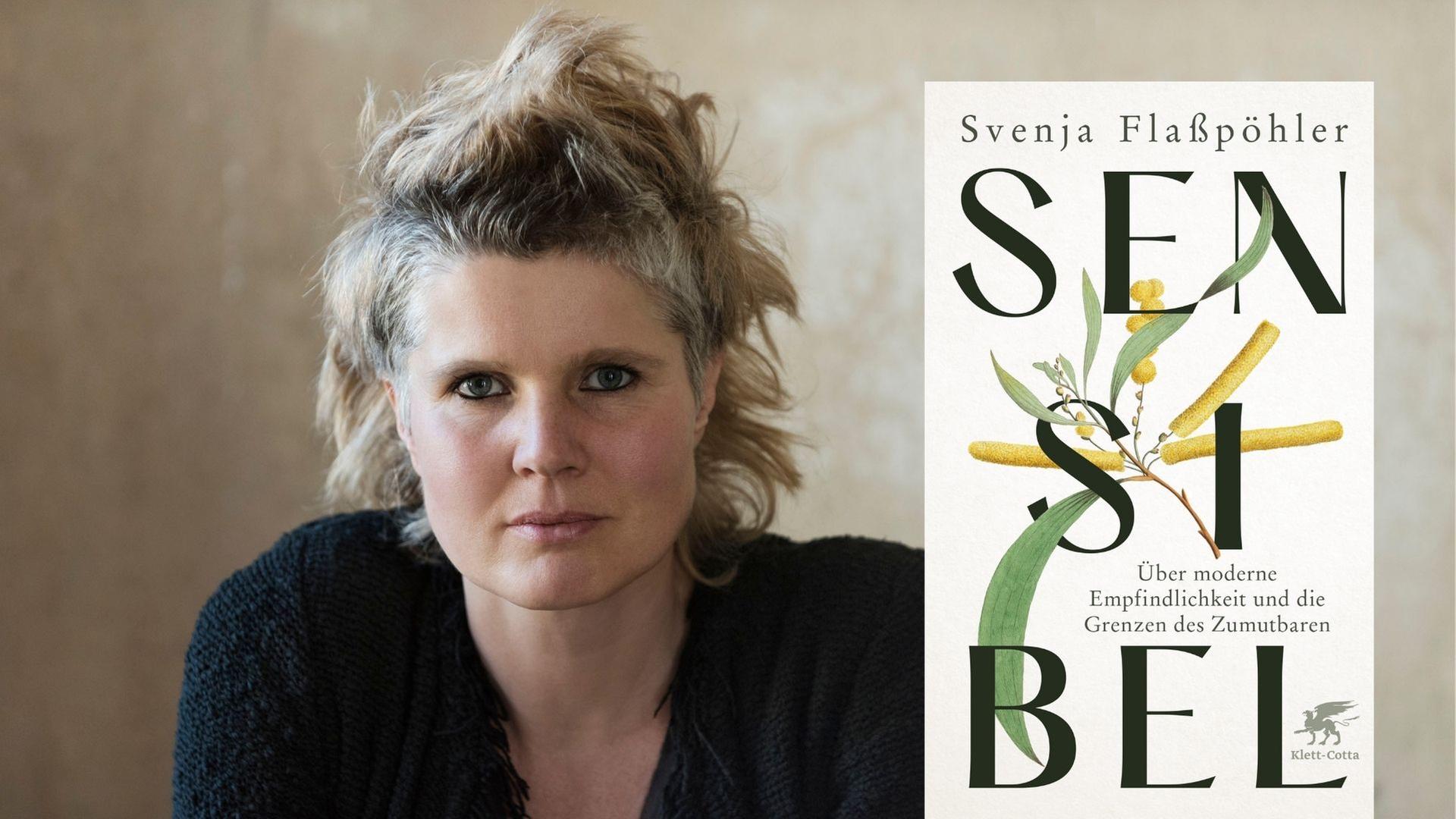Die Schriftstellerin Svenja Flaßpöhler und ihr Buch „Sensibel. Über moderne Empfindlichkeit und die Grenzen des Zumutbaren“ Die Schriftstellerin Svenja Flaßpöhler und ihr Buch „Sensibel. Über moderne Empfindlichkeit und die Grenzen des Zumutbaren“