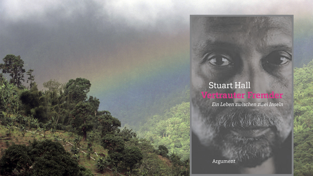 Buchcover Stuart Hall: „Vertrauter Fremder. Ein Leben zwischen zwei Inseln“ und im Hintergrund Jamaika
