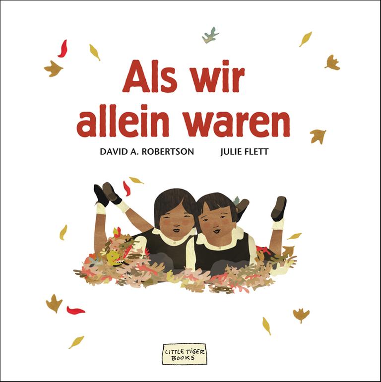 David A. Robertson/Julie Flett (Ill.): „Als wir allein waren“ David A. Robertson/Julie Flett (Ill.): „Als wir allein waren“