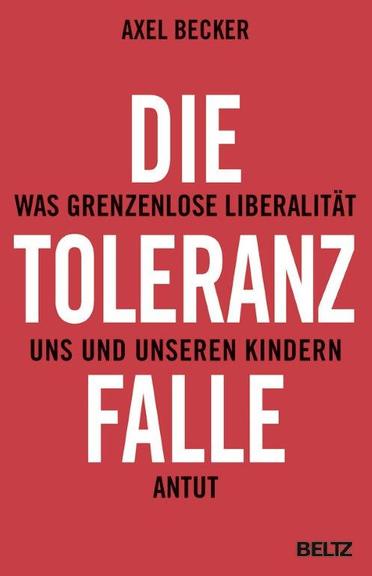 Cover - Axel Becker: "Die Toleranzfalle"