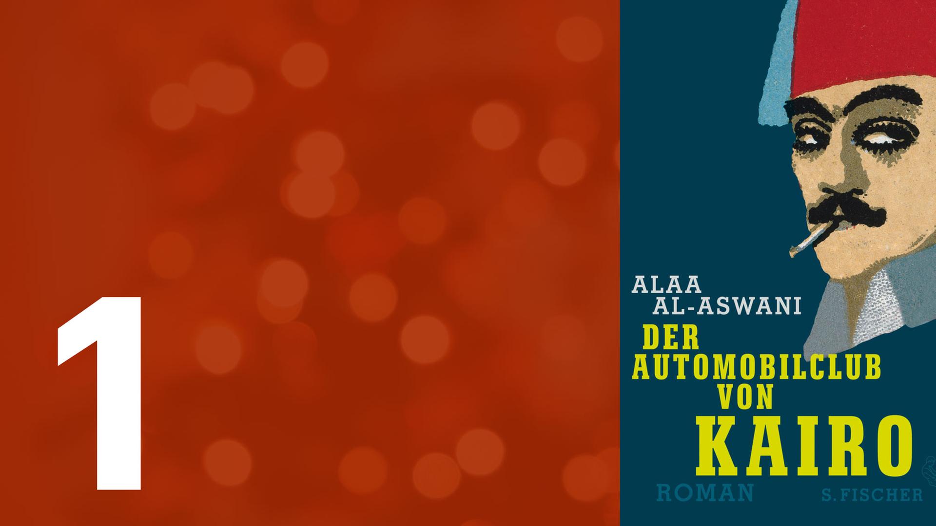 "Der Automobilclub von Kairo" von Alaa al-Aswani "Der Automobilclub von Kairo" von Alaa al-Aswani