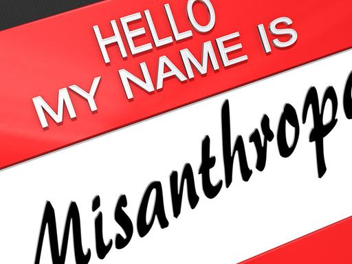 Hello My Name is "Misanthrope" auf einem Schild.