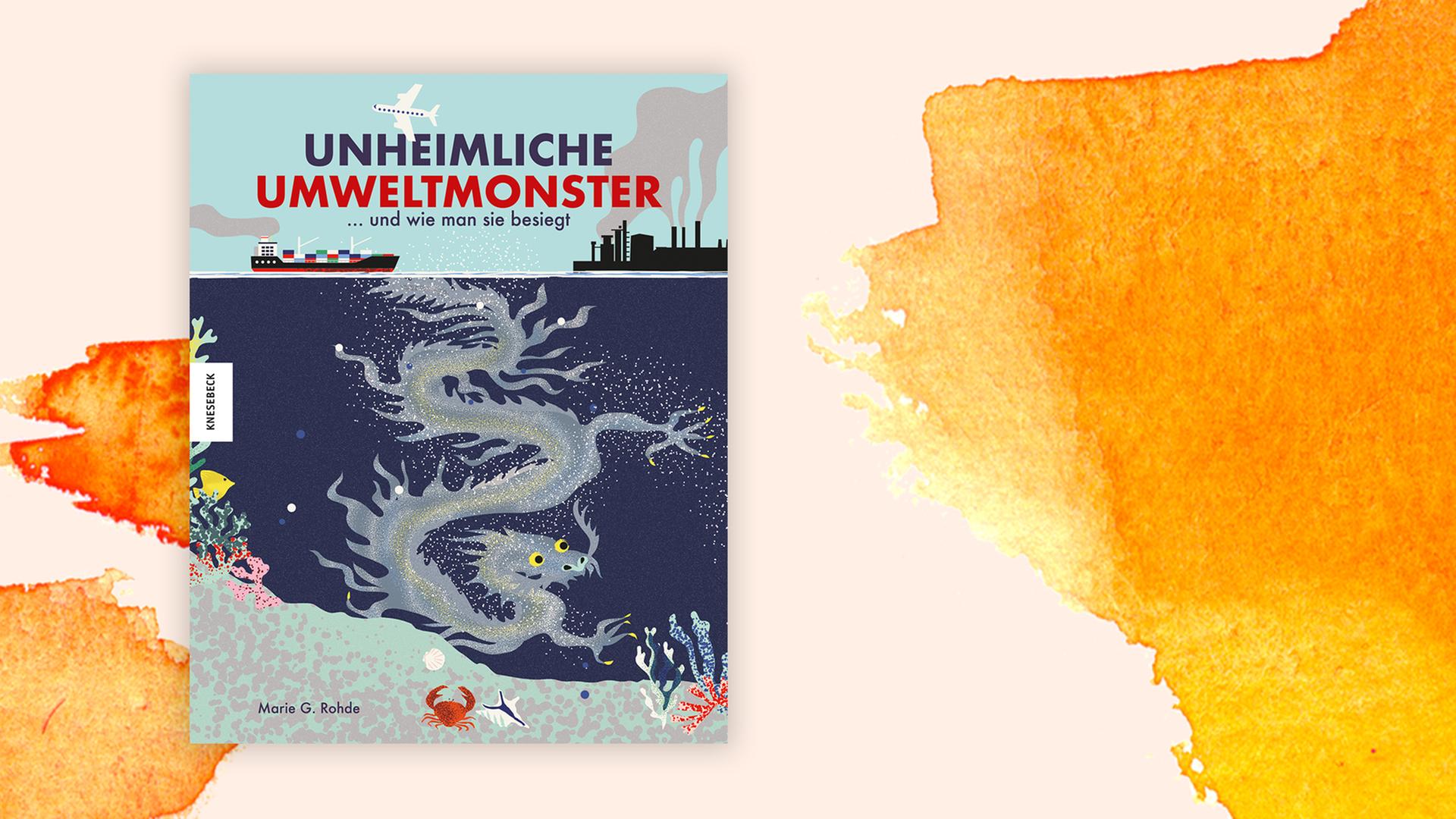 Buchcover zu Marie G. Rohdes "Unheimliche Umweltmonster ...und wie man sie besiegt". Buchcover zu Marie G. Rohdes "Unheimliche Umweltmonster ...und wie man sie besiegt".
